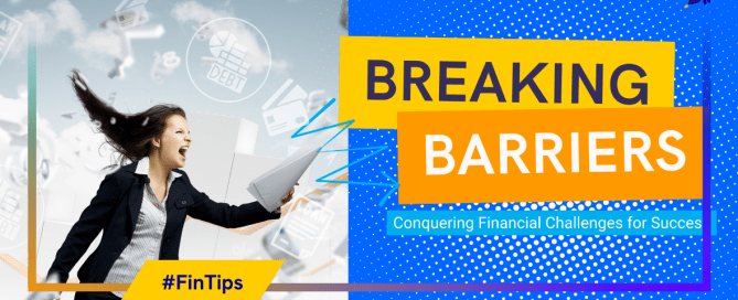 breaking barriers:conquering financial challenges for success
