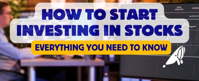 HOW TO START INVESTING IN STOCKS
