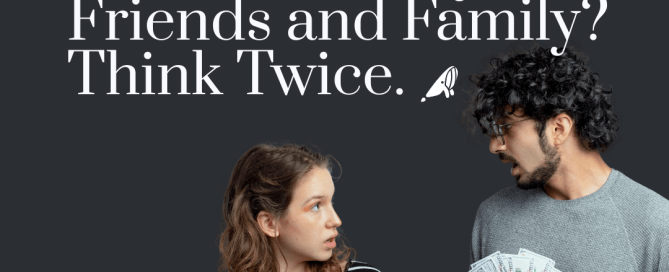 LOANING MONEY TO FAMILY AND FRIENDS
