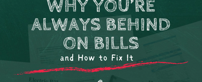 why you're always behind on bills
