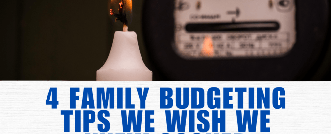 4 family budgeting tips we wish we knew sooner