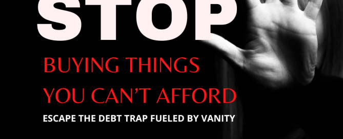 stop buying things you cant afford